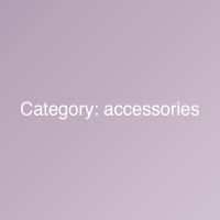 Accessories
